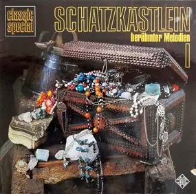 Willi Stech - Schatzkästlein Berühmter Melodien 1