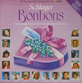 Various Artists - Schlager Bonbons - Melodiegeschenke Ihrer Beliebtesten Künstler