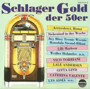Vico Torriani, Lys Assia, Billy Mo a.o. - Schlager Gold Der 50er