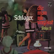 LP - Orchester Béla Sanders / Schuricke-Terzett / William Greihs Und Sein SFB-Tanzorchester - Schlager, Die Man Nie Vergisst - Folge 2
