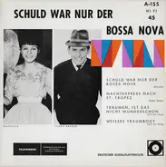 Various - Schuld War Nur Der Bossa Nova