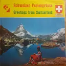LP - Various - Schweizer Feriengrüsse = Greetings From Switzerland