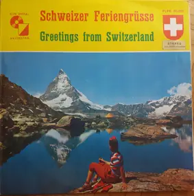 Various Artists - Schweizer Feriengrüsse = Greetings From Switzerland