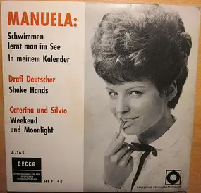 Manuela - Schwimmen Lernt Man Im See / In Meinem Kalender / Shake Hands / Weekend Und Moonlight