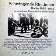 Rudolf Arndt, Irving Berlin a.o. - Schwingende Rhythmen - Berlin 1935 - 1945
