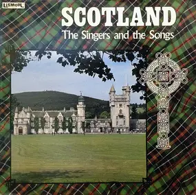 Various Artists - Scotland The Singers And The Songs