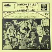 Bud Freeman / Shelly Manne / Glen Miller / Kay Kyser / a.o. - Screwballs Of Swingtime