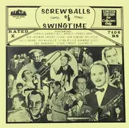 Bud Freeman / Shelly Manne / Glen Miller / Kay Kyser / a.o. - Screwballs Of Swingtime