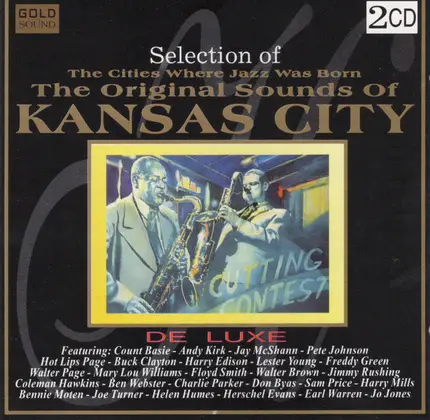 Various - Selection Of The Cities Where Jazz Was Born -  The Original Sounds Of Kansas City - De Luxe