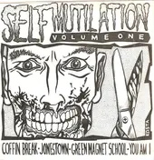 Coffin Break - Self Mutilation Volume One