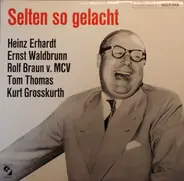 Heinz Erhardt a.o. - Selten So Gelacht