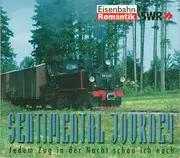 CD - Various - Sentimental Journey, Folge 1: Jedem Zug In Der Nacht Schau Ich Nach - Digipak