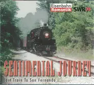 Erwin Lehn / Johnny Duncan / The Champs / a.o. - Sentimental Journey, Folge 3: Last Train To San Fernando