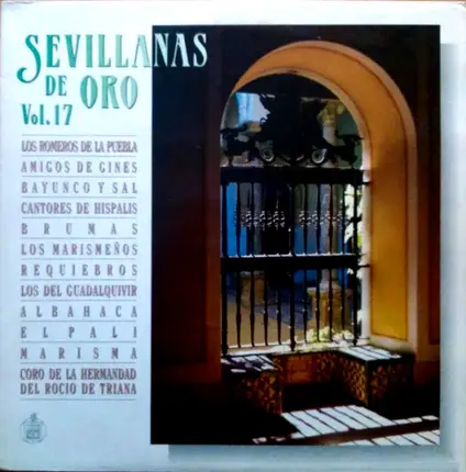 Los Romeros De La Puebla, Amigos De Gines, a.o. - Sevillanas de Oro Vol. 17