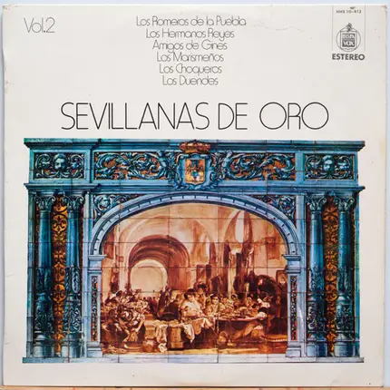 Los Romeros de la Puebla / Los Hermanos Reyes a.o. - Sevillanas De Oro Vol. 2