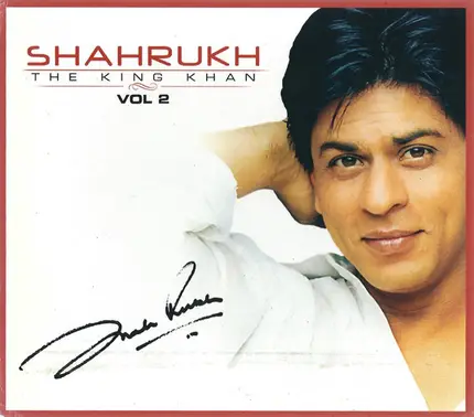 A.R. Rahman, Udit Narayan, Sukhwinder Singh, a.o. - Shahrukh The King Khan Vol. 2
