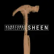 Test Dept. - Sheen: KKRecords Compilation