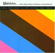 Various - Shh..Best Ibiza Chill Out