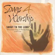 The Maranatha Singers, Paula and Rita Baloche, Darlene Zschech a.o. - Shout To The Lord - The Greatest Praise & Worship Songs Of All Time