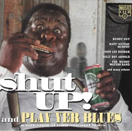 Ike Turner, Todd Sharville, John Lee Hooker - Shut Up And Play Yer Blues