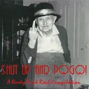 Blanks 77 - Shut Up And Pogo! (A Nasty Punk Rock Compilation)