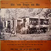 LP - Elizabeth Johnson / Mae Glover / Ishman Bracey / Willie Baker a.o - Sic 'Em Dogs On Me
