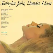 Bob Rento / Peter Moll / Frank Kopper / The Sevens a.o. - Siebzehn Jahr, Blondes Haar