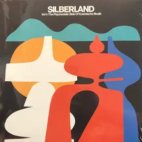 Die Partei - Silberland Vol 1: The Psychedelic Side of Kosmische Musik (1972-1986)