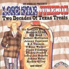 Roy Head, Jimmy Heap, Mickey Gilley - Sir Douglas Presents Lone Star Jukebox - Two Decades Of Texas Treats