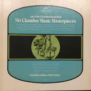 Mozart, Beethoven, Brahms a.o. - Six Chamber Music Masterpieces