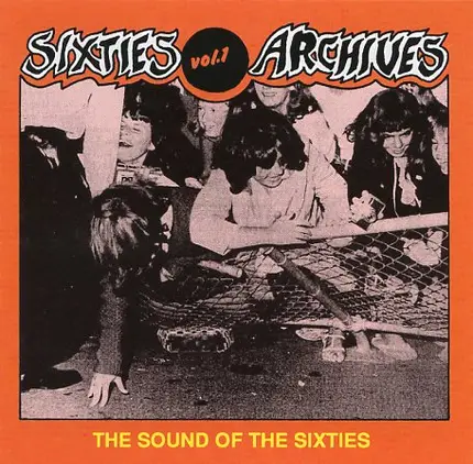 The Count Five,Syndicate Of Sound,Kim Fowley, u.a - Sixties Archives Vol. 1 The Sound Of The Sixties