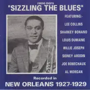 Genevieve Davis, Louis Dumaine's Jazzola Eight a.o. - Sizzling The Blues: Recorded In New Orleans 1927-1929