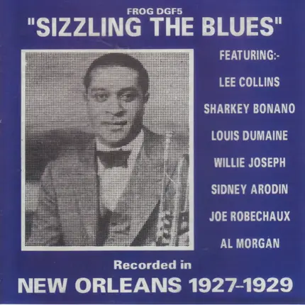 Genevieve Davis, Louis Dumaine's Jazzola Eight a.o. - Sizzling The Blues: Recorded In New Orleans 1927-1929