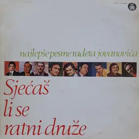 Various Artists - Sjećaš Li Se Ratni Druže (Najlepše Pesme Radeta Jovanovića)