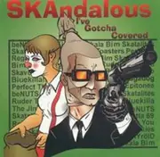 CD - The Toasters, The Skatalites, Ruder Than You, a.o. - SKAndalous • I've Gotcha Covered