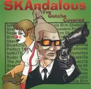 The Toasters, The Skatalites, Ruder Than You, a.o. - SKAndalous • I've Gotcha Covered