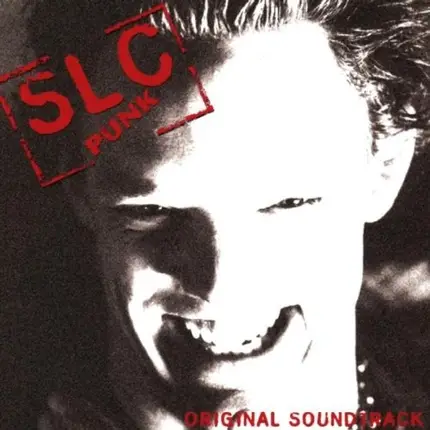 The Suicide Machines,The Exploited,Fear , u.a - SLC Punk - Original Soundtrack