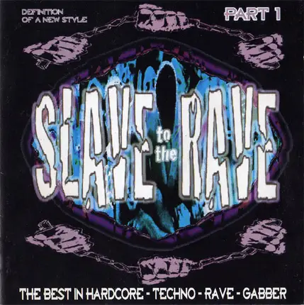 Trashman / The Bazeman / Rave Creator a.o. - Slave To The Rave Part 1 - Definition Of A New Style