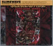 CD - Eli Shaika, Josh Schafer, Michael Yale - Slimewave Goregrind Series