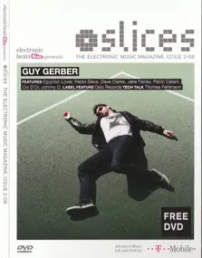 Guy Gerber - Slices - The Electronic Music Magazine. Issue 2-08