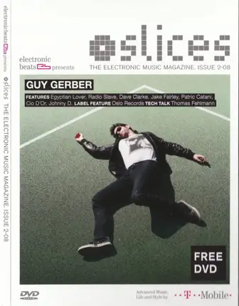 Guy Gerber / Jake Fairley / Radio Slave a.o. - Slices - The Electronic Music Magazine. Issue 2-08