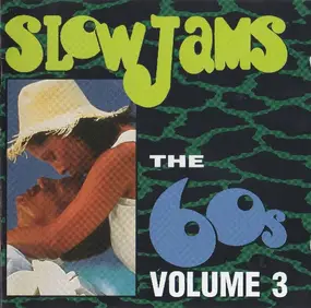 Various Artists - Slow Jams: The 60s Volume 3