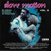 CD - Toni Braxton / Chris de Burgh / Céline Dion a.o. - Slow Motion Vol.6  (Die Schönsten Pop-Balladen Der Filmgeschichte)