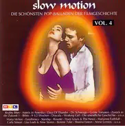 Roxette / Starship / Huey Lewis And The News a.o. - Slow Motion Vol. 4 • Die Schönsten Pop-Balladen Der Filmgeschichte