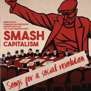 CD - Arrested Denial, Lumpen, Brixton Cats... - Smash Capitalism (Songs For A Social Revolution)