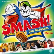 Loona, Britney Spears, Vengaboys - Smash! Vol. 10