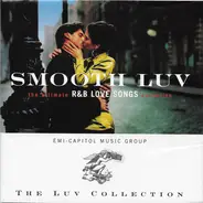 Barry White, Brandy, Janet Jackson a.o. - Smooth Luv: The Ultimate R&B Love Songs Collection