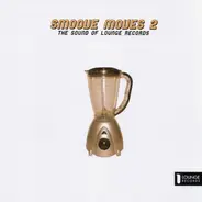 Olaf Hund, Timax, Rollin Hand, Lemn, u.a - Smoove Moves 2-Sound of Lounge Records