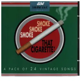 Various Artists - Smoke, Smoke, Smoke that Cigarette