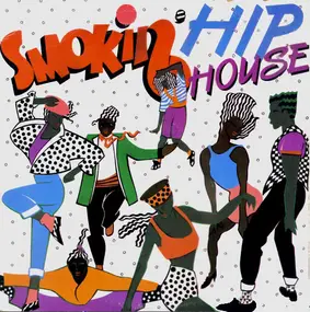 Various Artists - Smokin' Hip House
